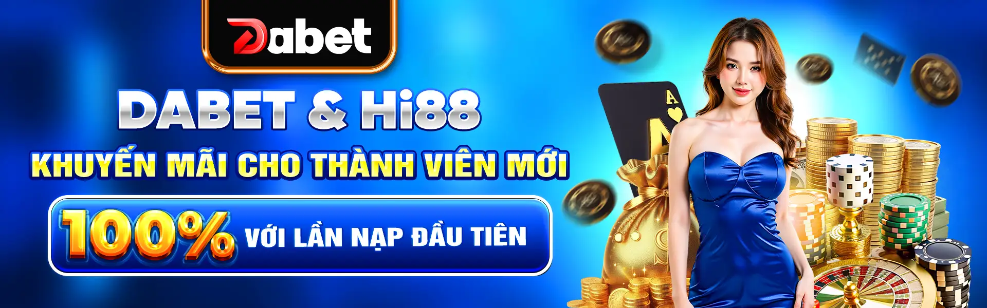 DABET KHUYẾN MÃI CHO THÀNH VIÊN MỚI
